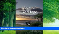 Big Deals  Journey To Hope: From The Author of Fostering Hope For America  Best Seller Books Best