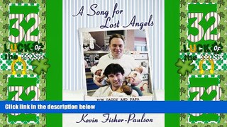 Big Deals  Song for Lost Angels: How Daddy and Papa Fought to Save Their Family  Best Seller Books