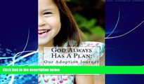 Books to Read  God Always Has A Plan: Our Adoption Journey  Best Seller Books Best Seller