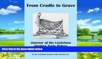 Big Deals  From Cradle to Grave: Journey of the Louisiana Orphan Train Riders  Full Ebooks Best