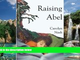 Big Deals  Raising Abel  Full Ebooks Most Wanted