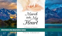 Books to Read  March Into My Heart: A Memoir of Mothers, Daughters, and Adoption  Best Seller