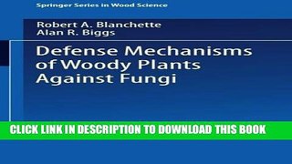[PDF] Defense Mechanisms of Woody Plants Against Fungi (Springer Series in Wood Science) Popular