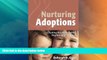 Big Deals  Nurturing Adoptions: Creating Resilience after Neglect and Trauma  Best Seller Books