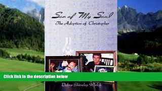 Books to Read  Son of My Soul - The Adoption of Christopher  Best Seller Books Most Wanted