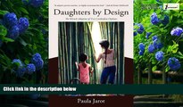 Big Deals  Daughters by Design: The Miracle Adoption of Two Cambodian Orphans  Full Ebooks Best