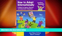 Big Deals  How to Adopt Internationally: A Guide for Agency-Directed and Independent Adoptions,