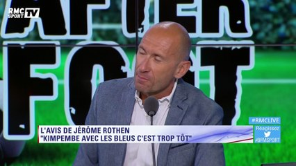 Jérôme Rothen : " Kimpembe en Bleus, je trouve ça incroyable ! "