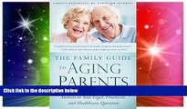 Must Have  The Family Guide to Aging Parents: Answers to Your Legal, Financial, and Healthcare