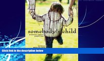 Books to Read  Somebodys Child: Stories about Adoption  Best Seller Books Most Wanted