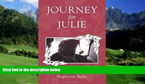 Big Deals  Journey for Julie: Witnessing God s Glory through Toddler Adoption in China  Best