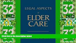Big Deals  Legal Aspects Of Elder Care  Best Seller Books Best Seller