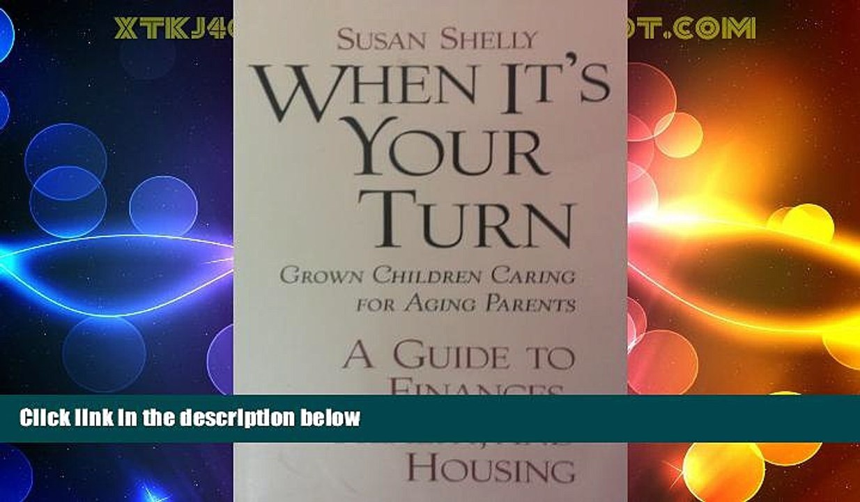 Big Deals  When It s Your Turn - Grown Children Caring For Aging Parents  Best Seller Books Most