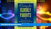 Big Deals  Caring For Elderly Parents  Best Seller Books Best Seller