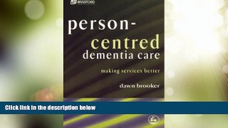 Big Deals  Person-Centred Dementia Care: Making Services Better (Bradford Dementia Group Good