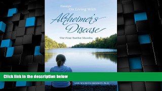 Big Deals  Essays: On Living with Alzheimer s Disease, The First Twelve Months  Full Read Most