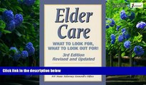 Big Deals  Elder Care: What to Look For, What to Look Out For!  Full Ebooks Most Wanted
