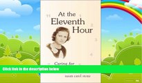 Books to Read  At the Eleventh Hour: Caring for My Dying Mother  Best Seller Books Best Seller