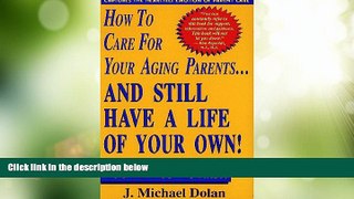 Big Deals  How to Care for Your Aging Parents...and Still Have a Life of Your Own!  Best Seller