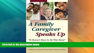Must Have PDF  A Family Caregiver Speaks Up: It Doesn t Have to Be This Hard (Capital Cares)  Best
