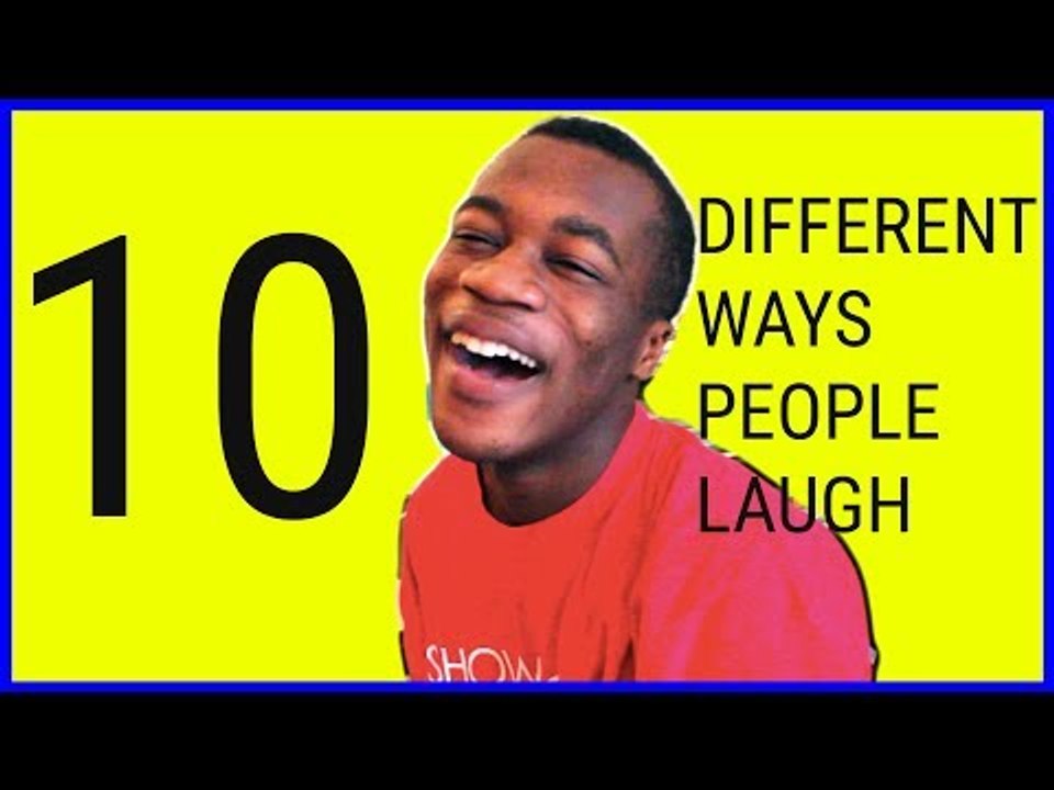 10 DIFFRENT LAUGHS