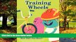 Big Deals  Training Wheels; How Did I Get Here?  Best Seller Books Most Wanted