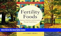 Books to Read  Fertility Foods: Optimize Ovulation and Conception Through Food Choices  Full