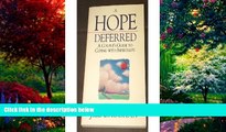 Big Deals  A Hope Deferred: A Couple s Guide to Coping With Infertility  Full Ebooks Most Wanted