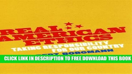 [PDF] Real American Ethics: Taking Responsibility for Our Country Full Colection