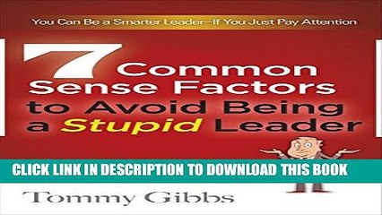 [PDF] 7 Common Sense Factors to Avoid Being a Stupid Leader Popular Online