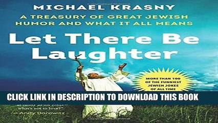 [PDF] Let There Be Laughter: A Treasury of Great Jewish Humor and What It All Means Full Online