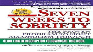 [PDF] Seven Weeks to Sobriety: The Proven Program to Fight Alcoholism through Nutrition Full