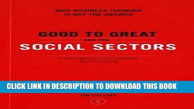 [PDF] Good To Great And The Social Sectors: A Monograph to Accompany Good to Great Popular Online