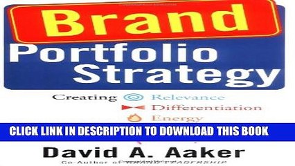 [PDF] Brand Portfolio Strategy: Creating Relevance, Differentiation, Energy, Leverage, and Clarity