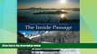 Big Deals  The Inside Passage: Along the Wild Pacific Coast from Seattle to Alaska  Best Seller