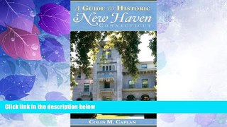 Big Deals  A Guide to Historic New Haven, Connecticut (History   Guide (History Press))  Free Full