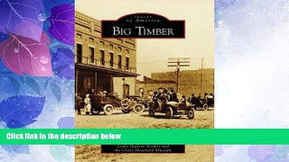 Big Deals  Big Timber (MT) (Images of America)  Best Seller Books Most Wanted