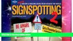 Big Deals  Lonely Planet Signspotting 2 : The World s Most Absurd Signs (Lonely Planet