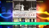 Big Deals  Somerville Through Time (America Through Time)  Best Seller Books Most Wanted
