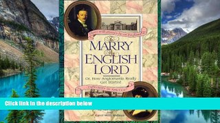 Must Have PDF  To Marry an English Lord: Victorian and Edwardian Experience  Best Seller Books