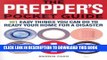 [PDF] The Prepper s Pocket Guide: 101 Easy Things You Can Do to Ready Your Home for a Disaster