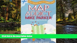 Must Have PDF  Map Addict: A Tale of Obsession, Fudge   the Ordnance Survey  Best Seller Books