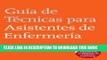 [PDF] Guia de Tecnicas para Asistentes de Enfermeria (The Nursing Assistant s Handbook, Spanish