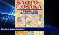 Big Deals  Kyoto-Osaka, a Bilingual Atlas  Best Seller Books Most Wanted