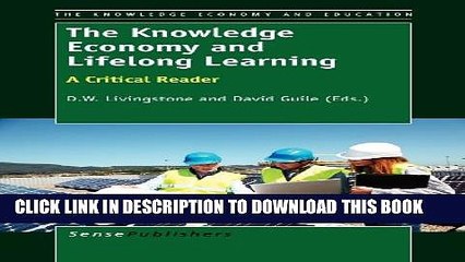 [PDF] The Knowledge Economy and Lifelong Learning: A Critical Reader Full Online