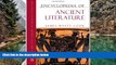 Big Deals  Encyclopedia of Ancient Literature (Facts on File Library of World Literature)  Best