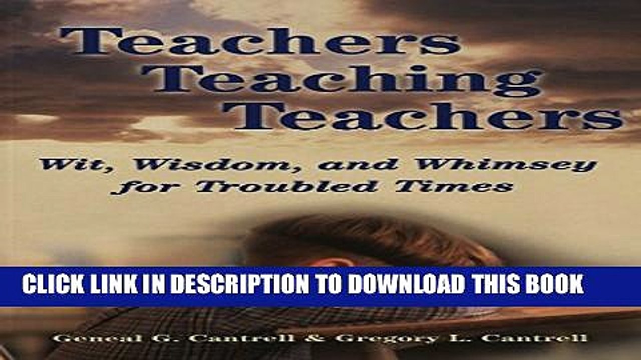 [PDF] Teachers Teaching Teachers: Wit, Wisdom, and Whimsey for Troubled Times (Extreme teaching:
