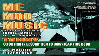 [PDF] Me, the Mob, and the Music: One Helluva Ride with Tommy James   The Shondells Full Colection