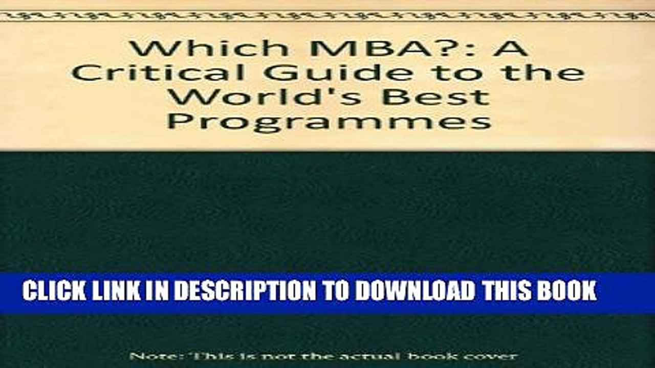 [PDF] Which Mba?: A Critical Guide to the World s Best Programmes Popular Online