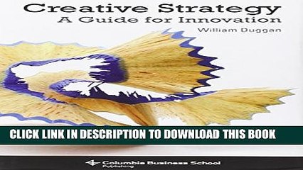 [PDF] Creative Strategy: A Guide for Innovation (Columbia Business School Publishing) Full Online